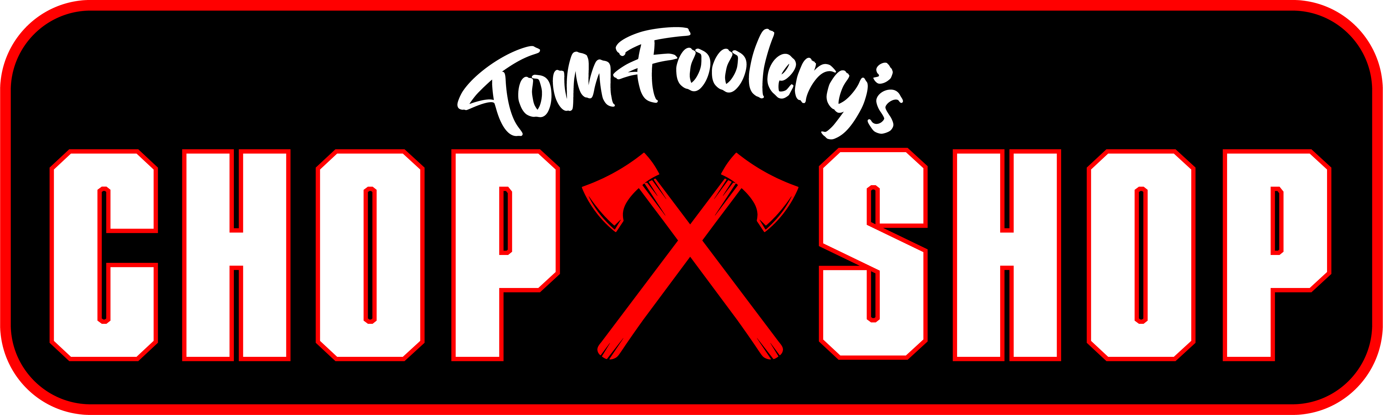 TomFoolery's Chop Shop